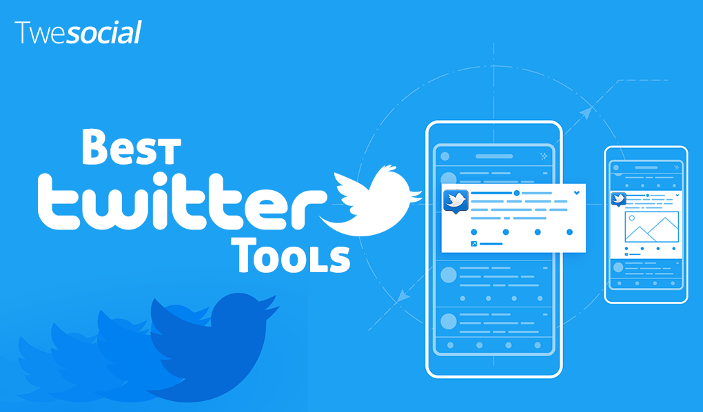 21 Best Twitter Tools to Increase Your Followers (2023 Updated)