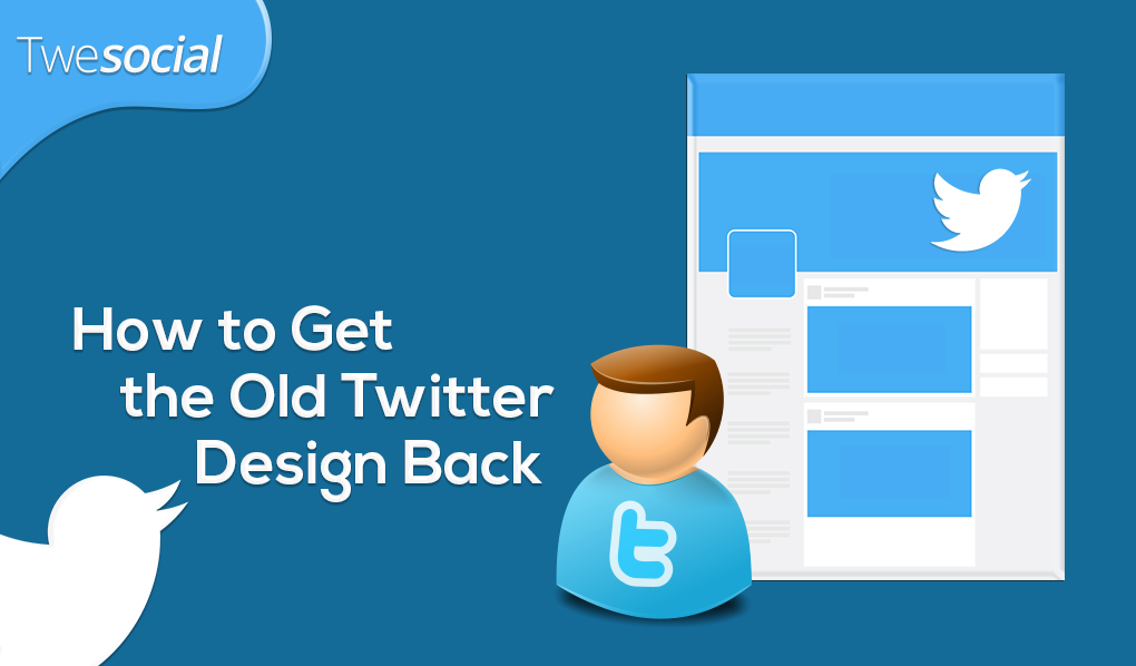 How to Get the Old Twitter Design Back